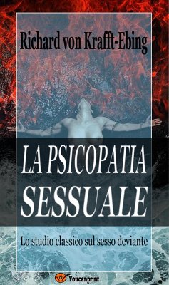 La psicopatia sessuale (eBook, ePUB) - Ebing; von Krafft, Richard
