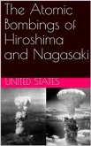 The Atomic Bombings of Hiroshima and Nagasaki (eBook, ePUB)