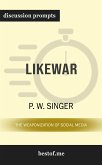 Summary: "LikeWar: The Weaponization of Social Media" by P. W. Singer   Discussion Prompts (eBook, ePUB)