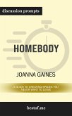 Summary: &quote;Homebody: A Guide to Creating Spaces You Never Want to Leave&quote; by Joanna Gaines   Discussion Prompts (eBook, ePUB)