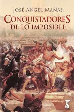 Conquistadores de lo imposible (eBook, ePUB) - Mañas, Jose Ángel