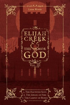 Elijah Creek & The Armor of God Vol. III - Wood, Lena