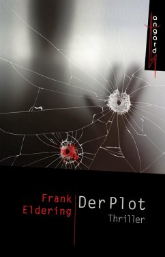 Der Plot (eBook, ePUB) - Eldering, Frank