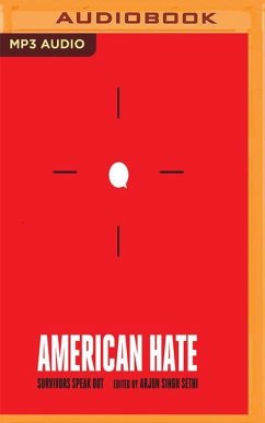 American Hate: Survivors Speak Out - Sethi, Arjun Singh