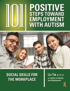 101 Positive Steps Toward Employment with Autism: Social Skills for the Workplace - Tew, Lisa