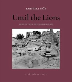 Until the Lions: Echoes from the Mahabharata - Nair, Karthika