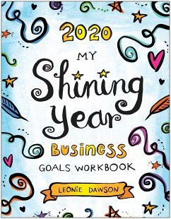 2020 My Shining Year Business Goals Workbook - Dawson, Leonie