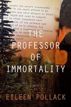 The Professor of Immortality a Novel - Pollack, Eileen