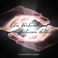 Die Verbindung zum Höheren Selbst (MP3-Download) - Ameen, Kilian Bodhi