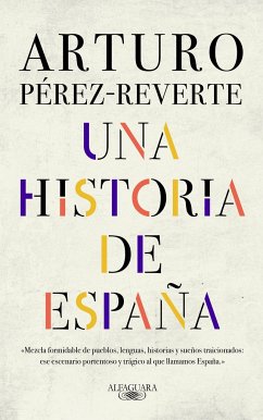 Una Historia de España - Pérez-Reverte, Arturo