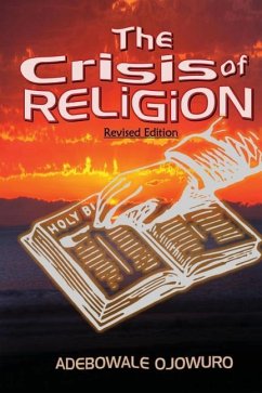 The Crisis of Religion (Revised Edition) - Ojowuro, Adebowale