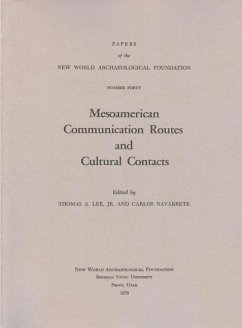 Mesoamerican Communication Routes and Cultural Contacts: Number 40 Volume 40 - Lee, Thomas A.; Navarrete, Carlos