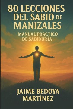 Ochenta lecciones del sabio de Manizales - Bedoya Martínez, Jaime