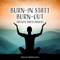 Burn-In statt Burn-Out (MP3-Download) - Biedermann, Klaus D.
