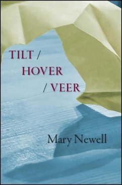 Tilt / Hover / Veer - Newell, Mary