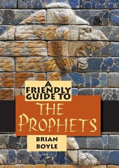 Friendly Guide to the Prophets - Boyle, Brian