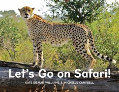 Let's Go on Safari - Williams, Kate Gilman; Campbell, Michelle