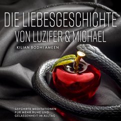 Die Liebesgeschichte von Luzifer und Michael (MP3-Download) - Ameen, Kilian Bodhi