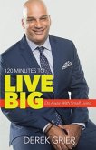 120 Minutes to Live Big: Do Away With Small Living