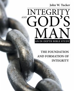 Integrity and God's Man - Tucker, John W.