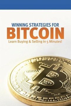 Winning Strategies for Bitcoin: Learn Buying & Selling in 5 Minutes! - Esayian, Nicholas J.