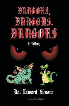 Dragons, Dragons, Dragons: A Trilogy - Simone, Val Edward