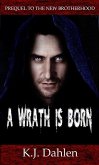 A Wrath Is Born (eBook, ePUB)