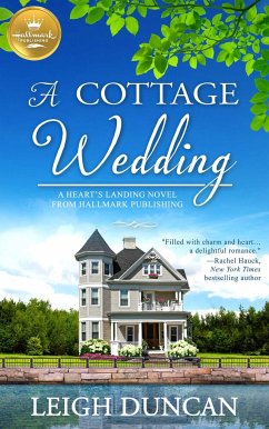 A Cottage Wedding: A Heart's Landing Novel from Hallmark Publishing - Duncan, Leigh