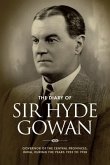 The Diary of Sir Hyde Gowan: Governor of the central provinces, India, during the years 1933 to 1938