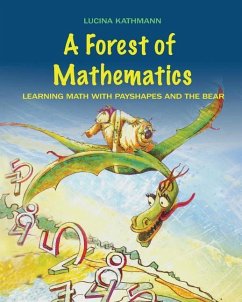 A Forest of Mathematics: Learning Math with Payshapes and the Bear - Kathmann, Lucina