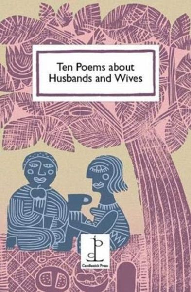 Ten Poems about Husbands and Wives Ten Poems about Husbands and Wives
