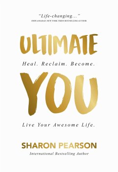 Ultimate You: Heal. Reclaim. Become. Live Your Awesome Life - Pearson, Sharon