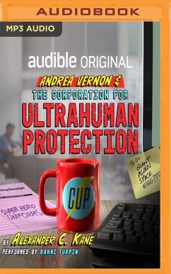 Andrea Vernon and the Corporation for Ultrahuman Protection - Kane, Alexander C.