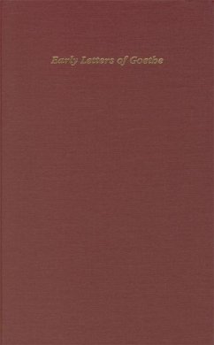 Early and Miscellaneous Letters of J.W.Goethe Including Letters to His Mother - Goethe, J. W.; Schweitzer, Christoph; Bell, Edward