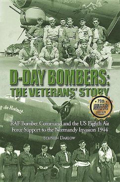 D-Day Bombers: The Veterans' Story - Darlow, Steve