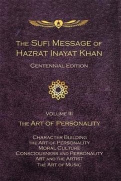 The Sufi Message of Hazrat Inayat Khan Vol. 3 Centennial Edition - Inayat Khan, Hazrat