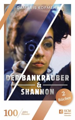 Der Bankräuber & Shannon (eBook, ePUB) - Kofmehl, Damaris