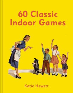 60 Classic Indoor Games - Hewett, Katie