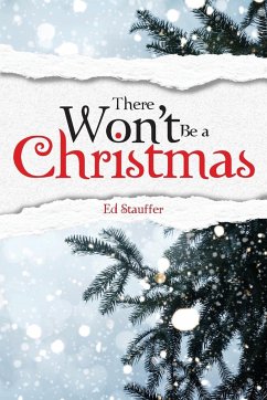 There Won't Be a Christmas? - Stauffer, Ed