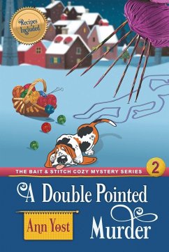 A Double-Pointed Murder (The Bait & Stitch Cozy Mystery Series, Book 3) - Yost, Ann