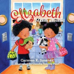 Elizabeth Makes a Friend - Jimenez, Carmen K.