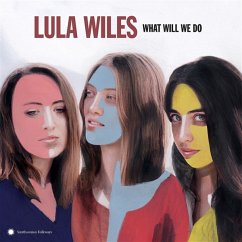 What Will We Do - Lula Wiles