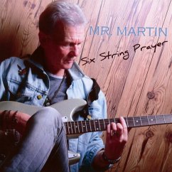 Six String Prayer - Mr.Martin