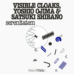 Frkwys Vol.15: Serenitatem - Visible Cloaks,Yoshio Ojima & Satsuki Shibano