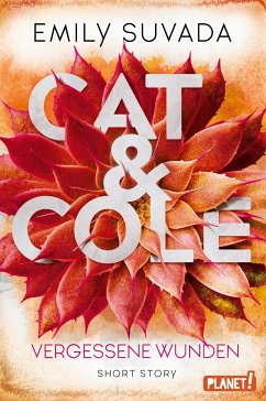 Cat & Cole: Vergessene Wunden (eBook, ePUB) - Suvada, Emily