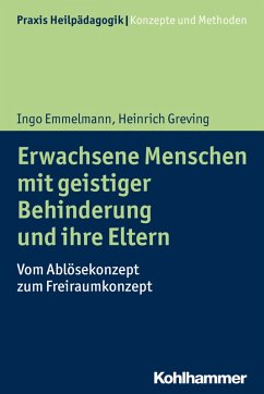 Erwachsene Menschen mit geistiger Behinderung und ihre Eltern (eBook, PDF) - Emmelmann, Ingo; Greving, Heinrich