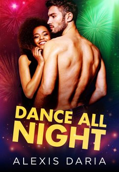 Dance All Night: A Dance Off Holiday Novella (eBook, ePUB) - Daria, Alexis