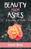 Beauty from Ashes (eBook, ePUB) Beauty from Ashes (eBook, ePUB)