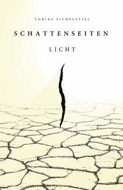 Schattenseiten Band 1 - Licht (eBook, ePUB) - Sichelstiel, Tobias