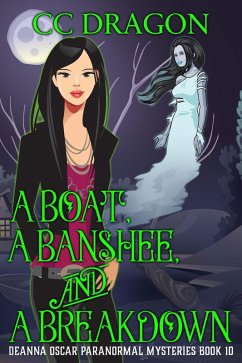 A Boat, a Banshee, and a Breakdown (Deanna Oscar Paranormal Mystery, #10) (eBook, ePUB) - Dragon, Cc